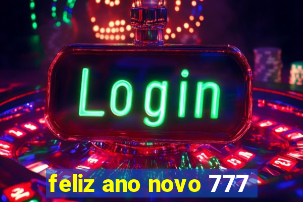 feliz ano novo 777